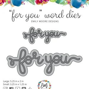 Emily Moore Designs - For You Word Dies